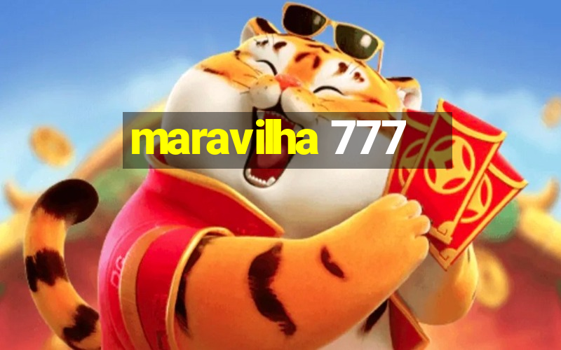 maravilha 777