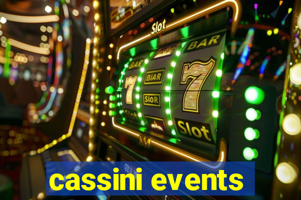 cassini events