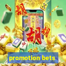 promotion bets