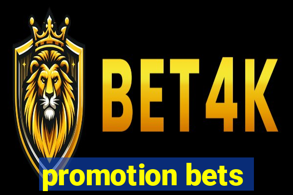 promotion bets