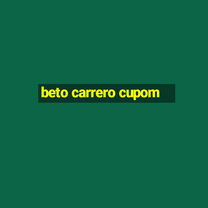 beto carrero cupom