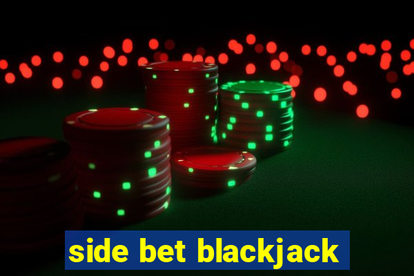 side bet blackjack