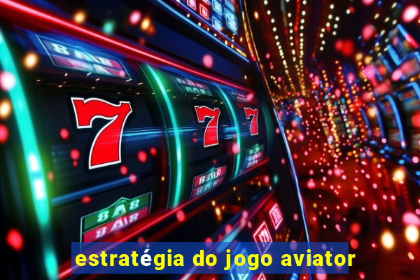 estratégia do jogo aviator