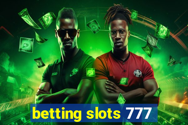 betting slots 777