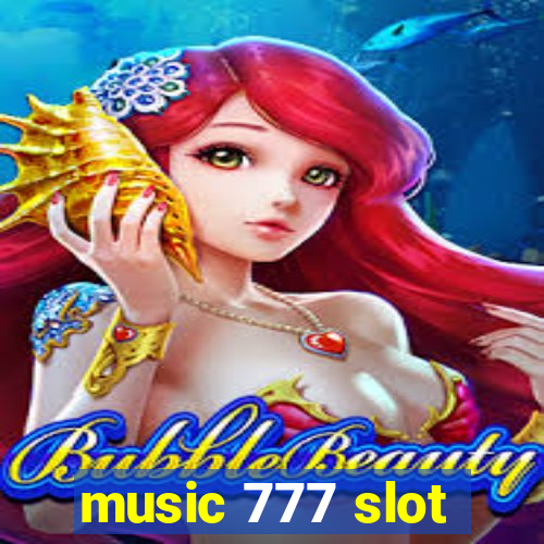 music 777 slot