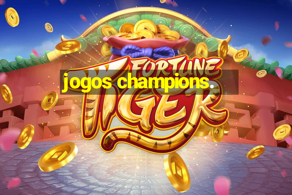 jogos champions.