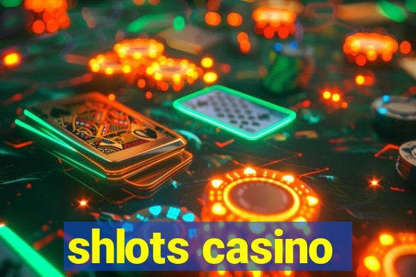 shlots casino