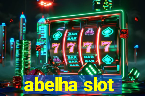 abelha slot