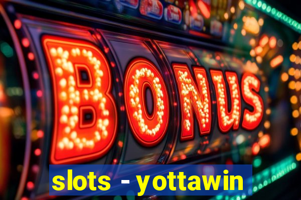 slots - yottawin