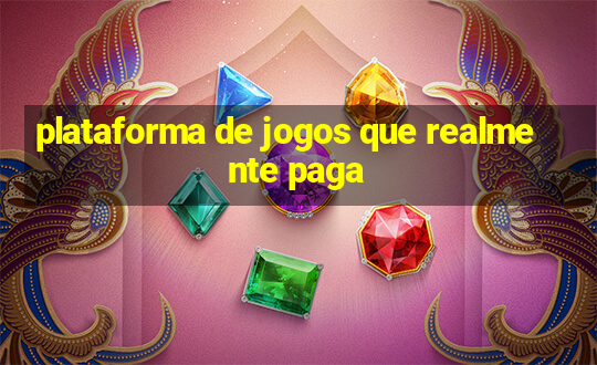 plataforma de jogos que realmente paga