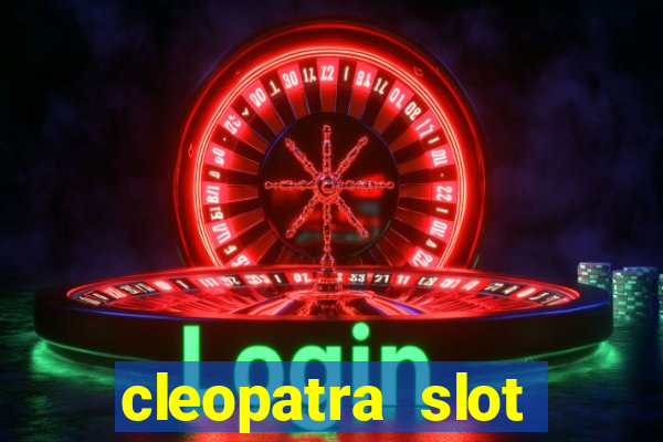 cleopatra slot machine free