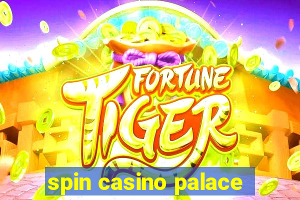 spin casino palace