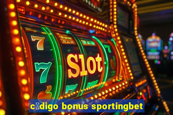 c贸digo bonus sportingbet