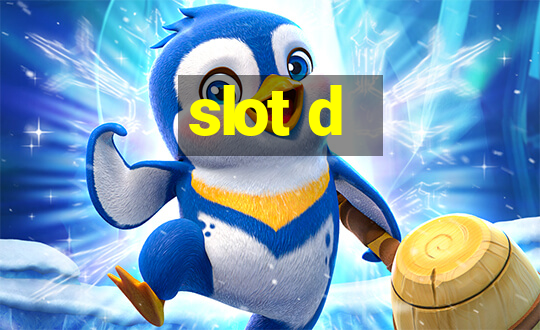 slot d