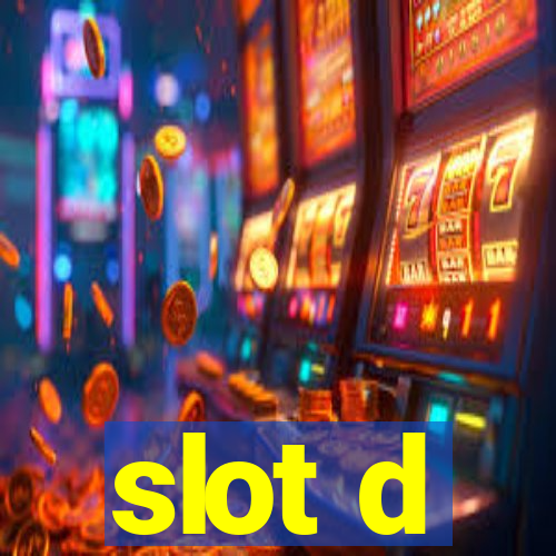 slot d