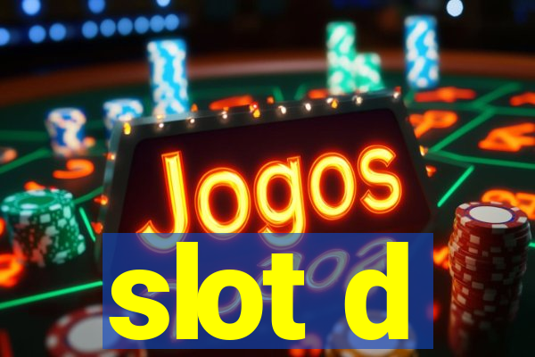 slot d