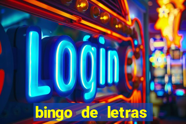 bingo de letras para imprimir gratis