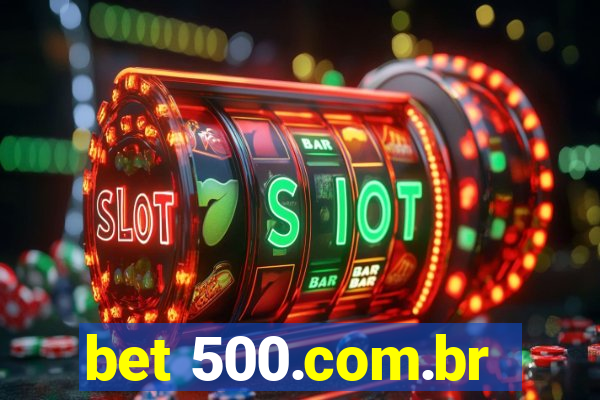 bet 500.com.br