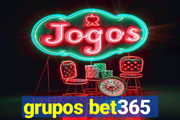 grupos bet365