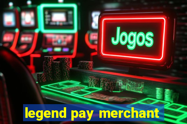 legend pay merchant