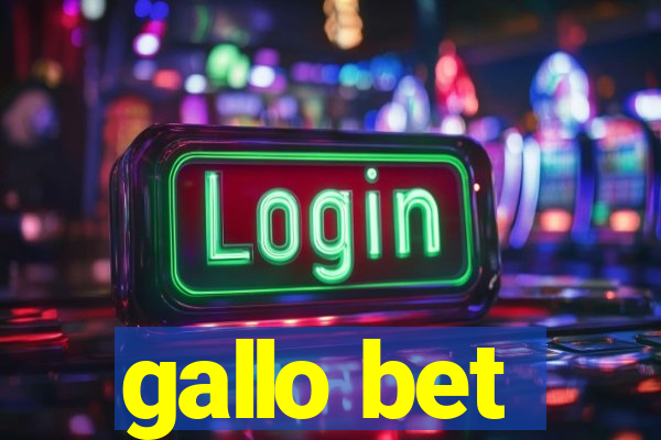 gallo bet