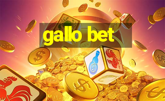 gallo bet