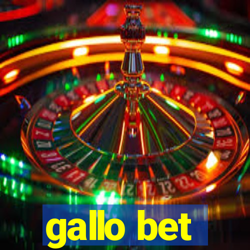 gallo bet