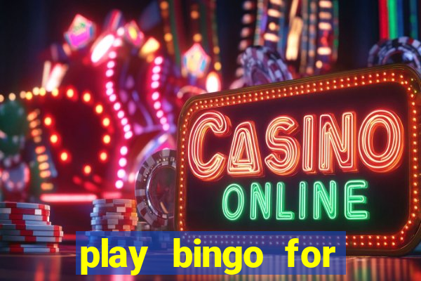 play bingo for free win real money