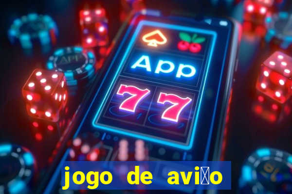 jogo de avi茫o que ganha dinheiro