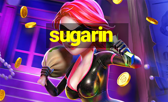 sugarin