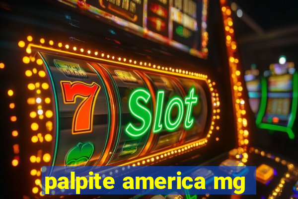 palpite america mg