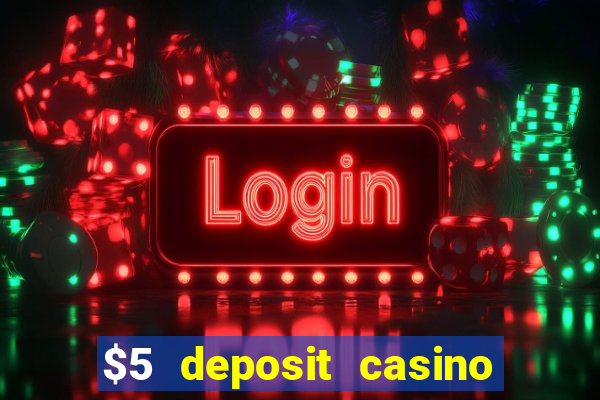 $5 deposit casino nz 2021