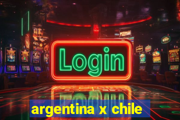 argentina x chile