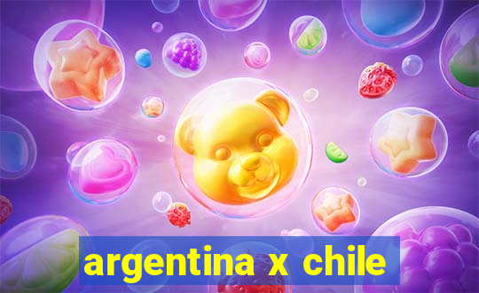 argentina x chile