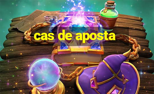 cas de aposta