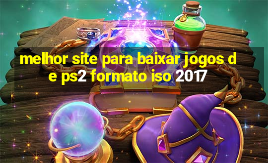 melhor site para baixar jogos de ps2 formato iso 2017