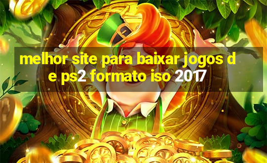 melhor site para baixar jogos de ps2 formato iso 2017