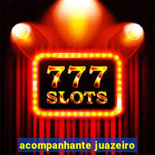 acompanhante juazeiro