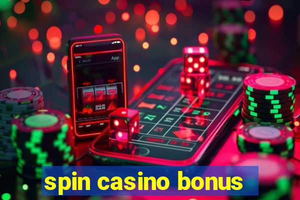 spin casino bonus