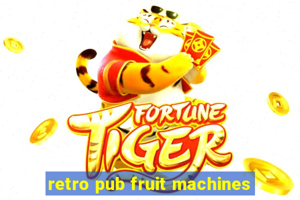 retro pub fruit machines