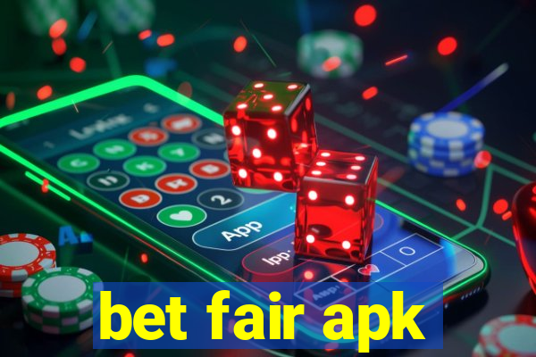 bet fair apk