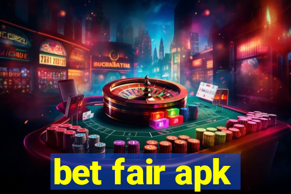 bet fair apk