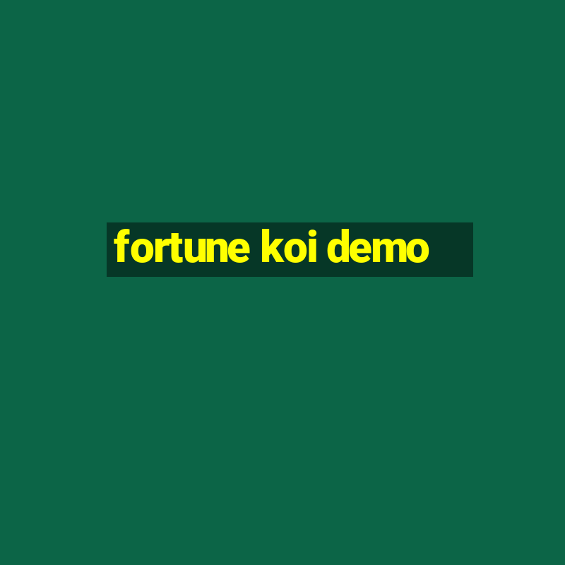 fortune koi demo