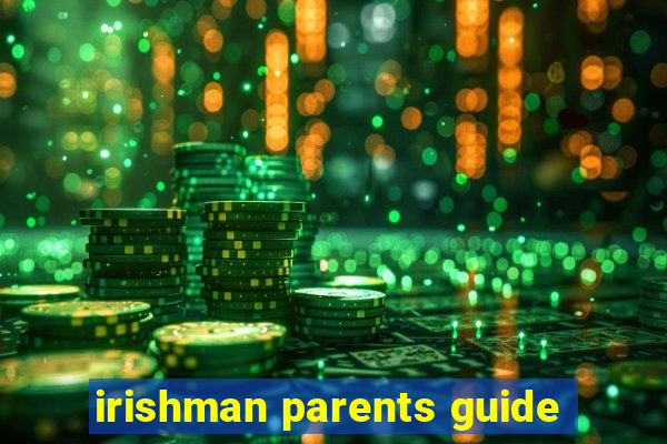 irishman parents guide