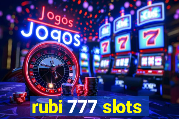 rubi 777 slots