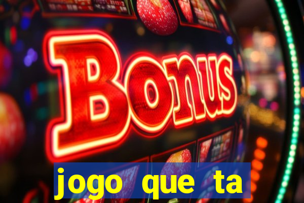 jogo que ta pagando sem deposito