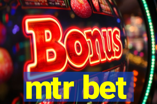 mtr bet