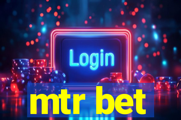 mtr bet