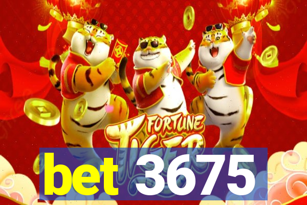 bet 3675