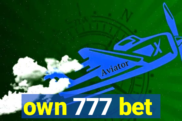 own 777 bet